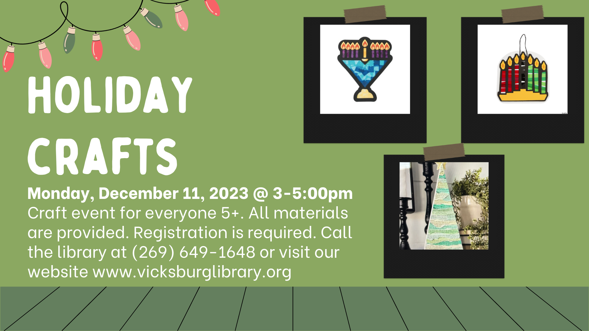 All-ages holiday craft program with Christmas, Hanukkah, and Kwanzaa crafts. Call or stop by the library to register.
