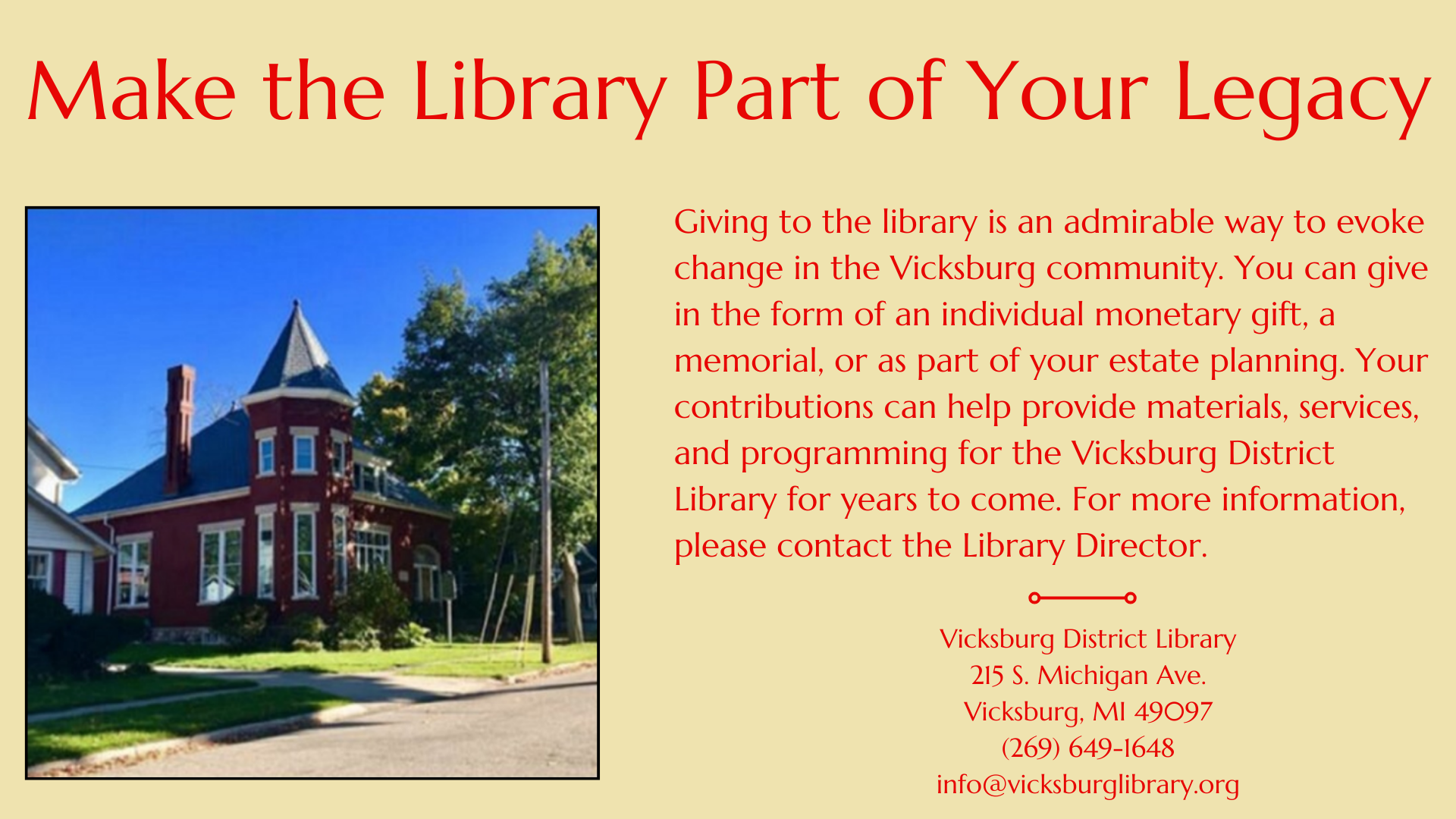 Make the library part of your legacy by donating to the Vicksburg District Library.