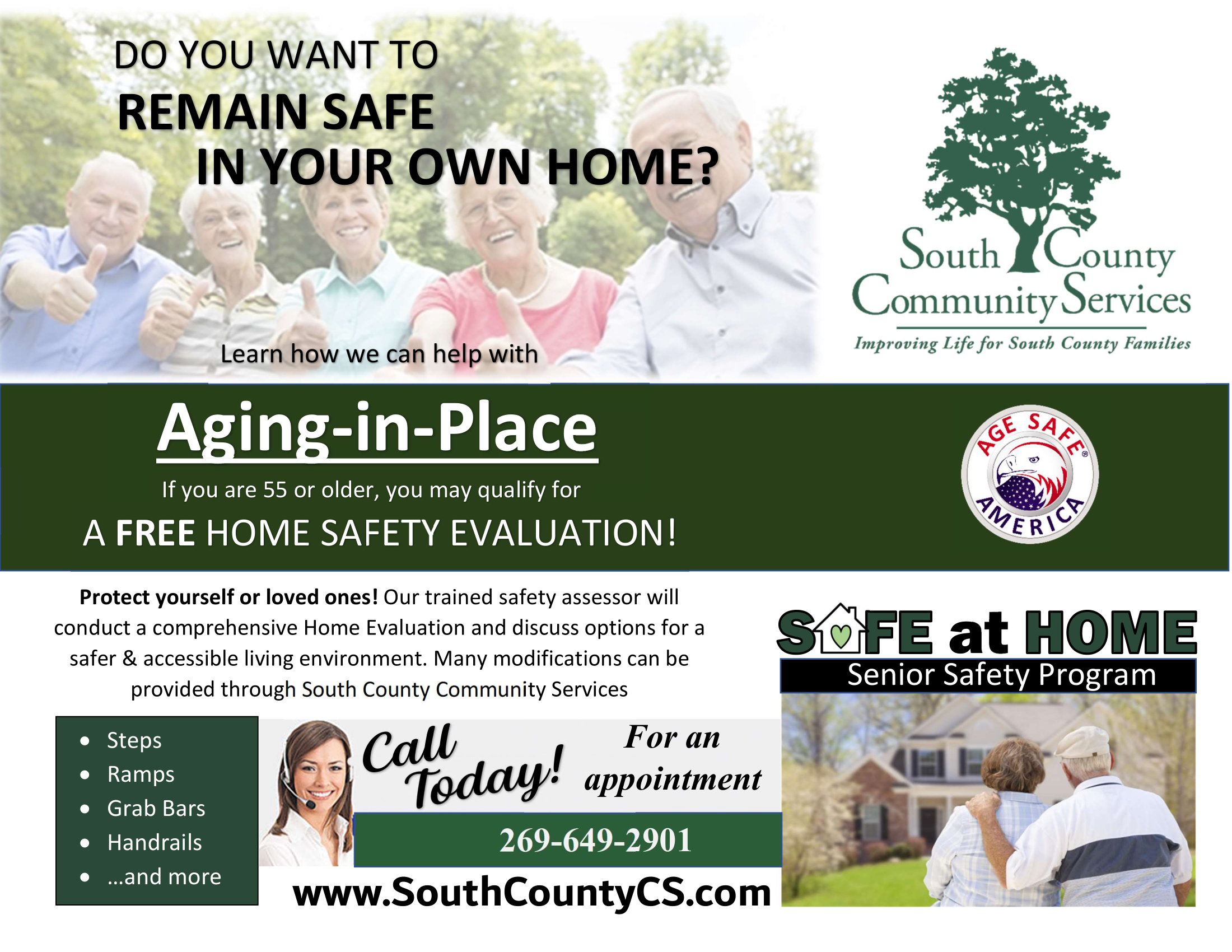 South County Community Services provides Aging-in-Place, a Safe at Home program for seniors. Call 649-2901.