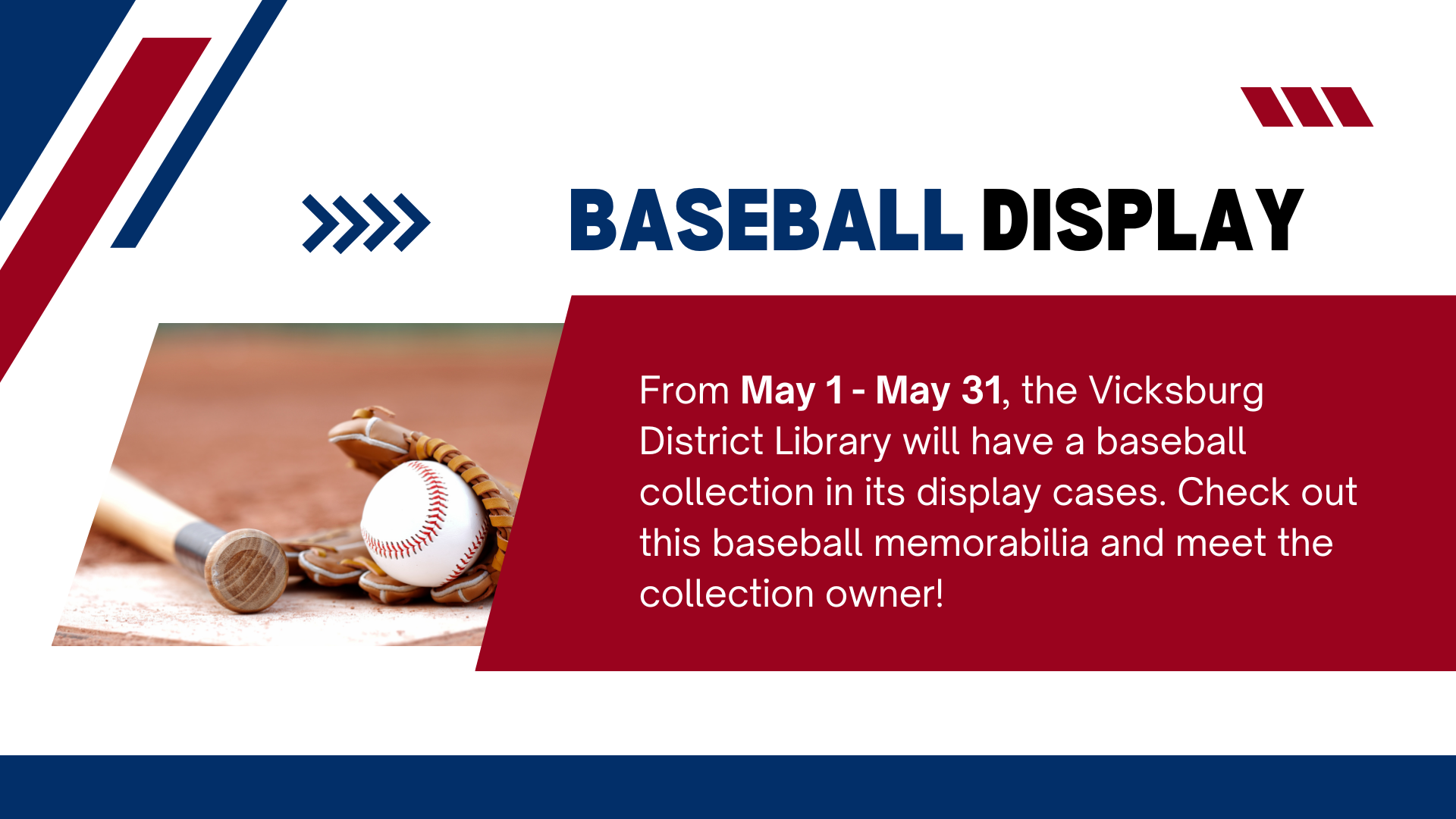 May 1 - 31 there will be a baseball memorabilia collection in the VDL's display cases.